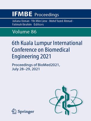 cover image of 6th Kuala Lumpur International Conference on Biomedical Engineering 2021